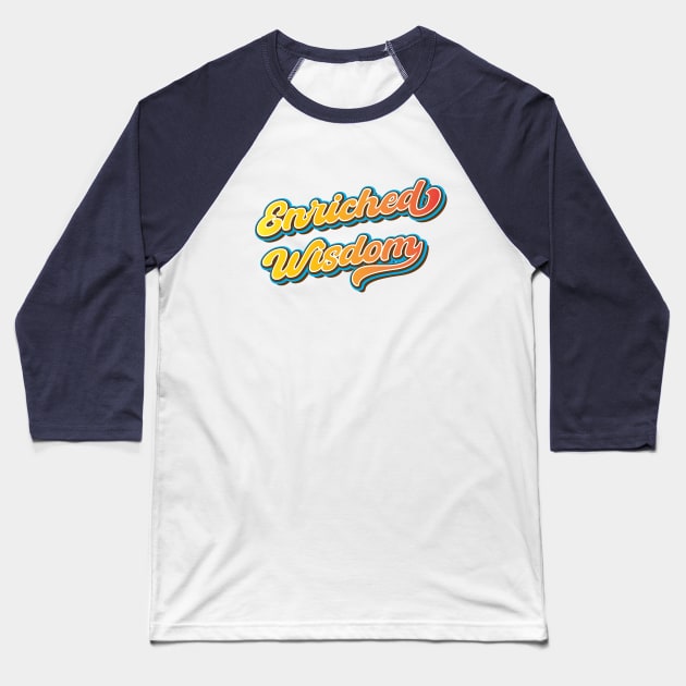 Enriched Wisdom Baseball T-Shirt by Leo Stride